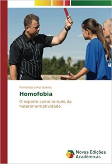 capa do livro homofobia o esporte como templo da heteronormatividade