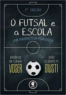 capa do livro o futsal e a escola uma perspectiva pedagogica